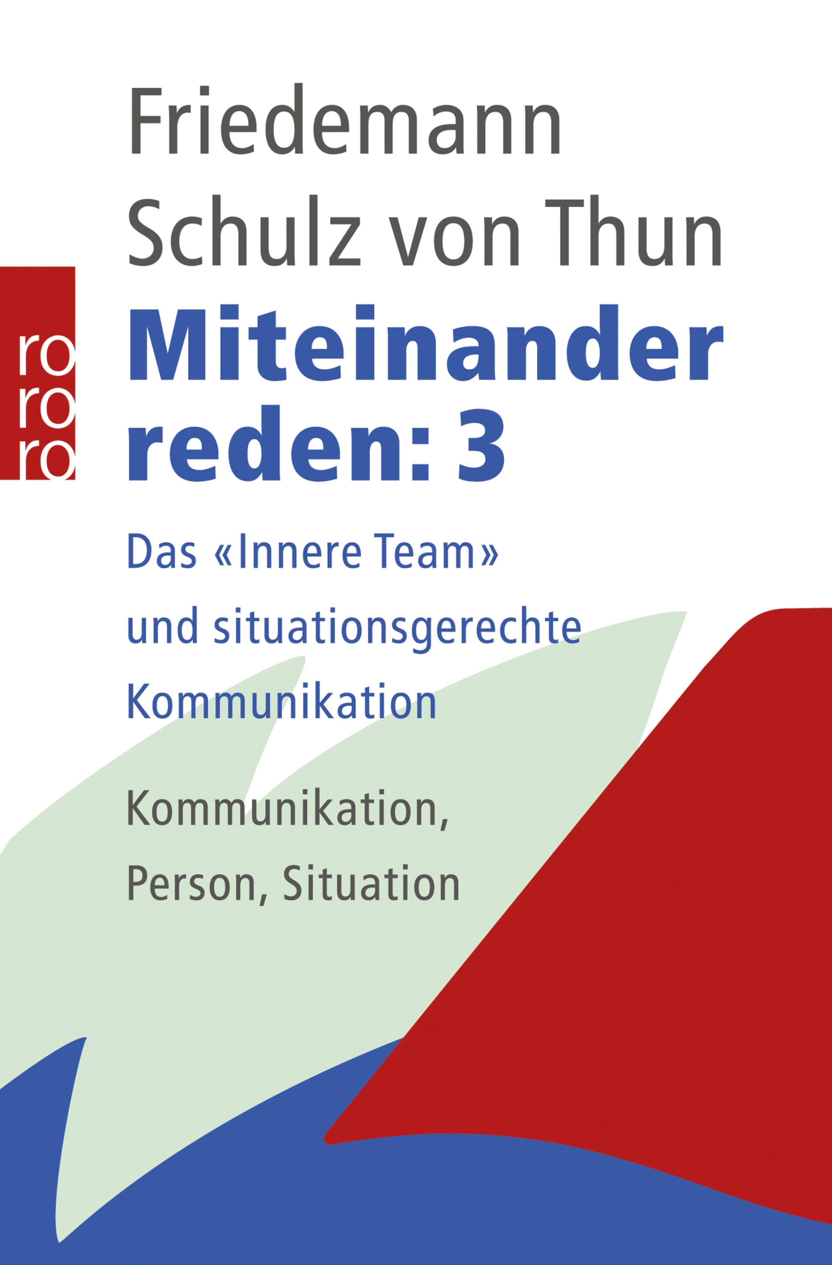 Friedemann Schulz Von Thun: Miteinander reden 3 (Paperback, deutsch language, Rowohlt)