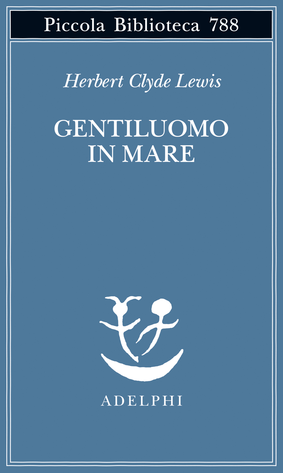 Herbert Clyde Lewis: Gentiluomo in mare (Paperback, Italian language)