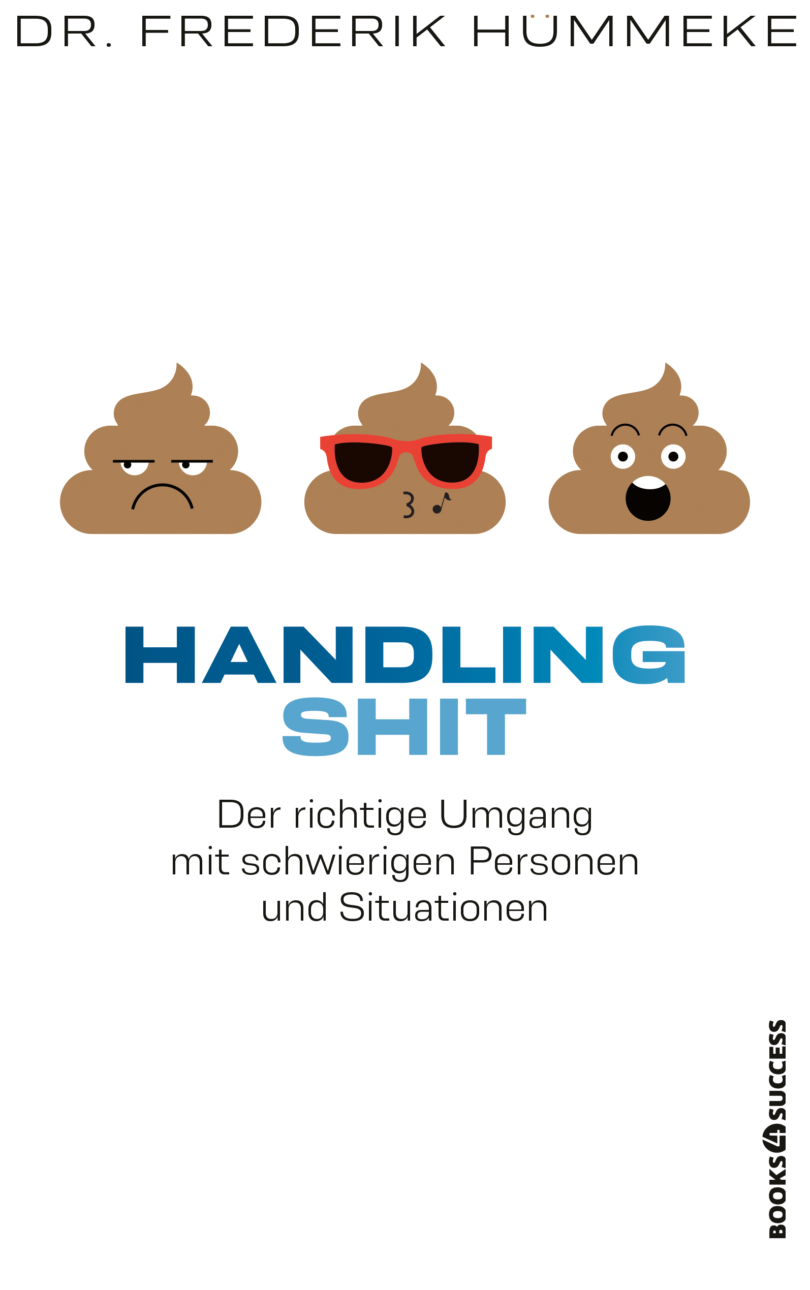 Frederik Hümmeke: Handling Shit (Paperback, deutsch language, books4success)