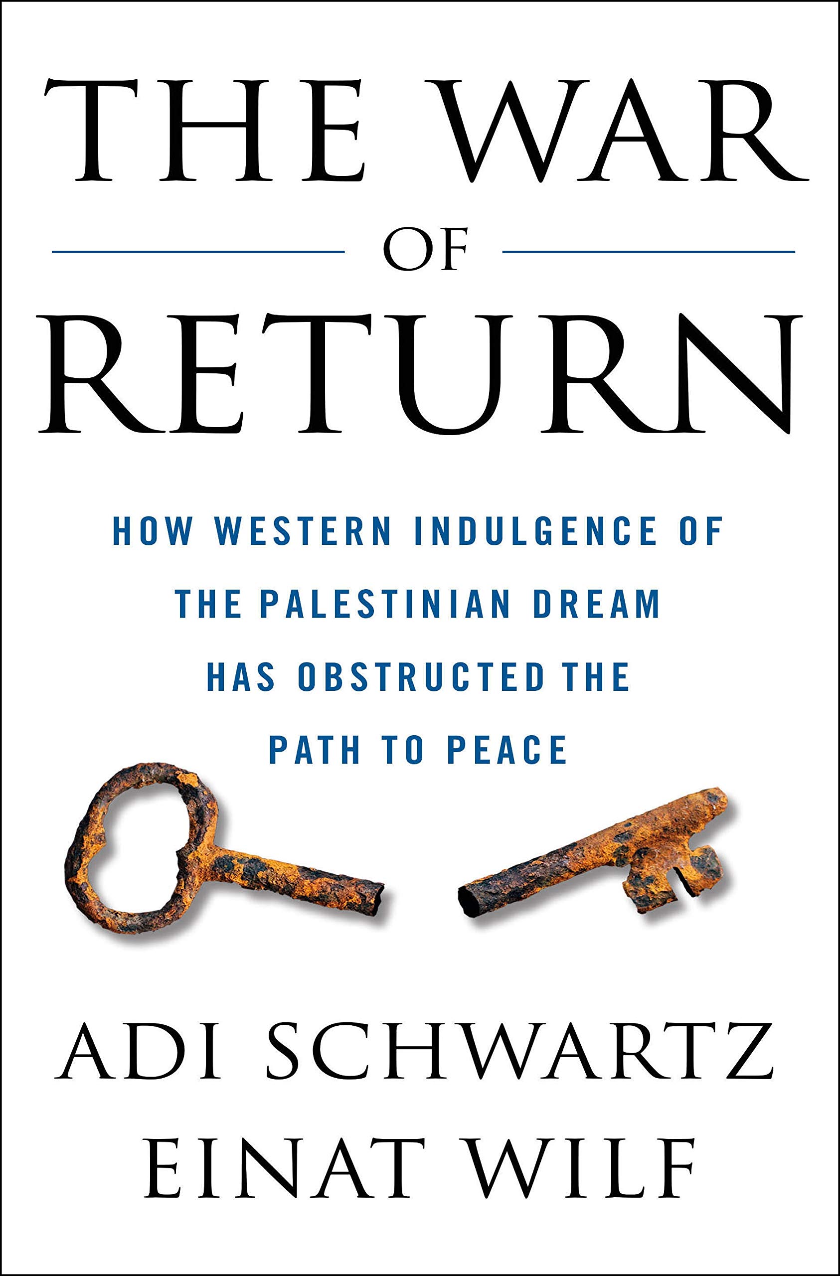 Einat Wilf, Adi Schwartz: War of Return (2020, St. Martin's Press)