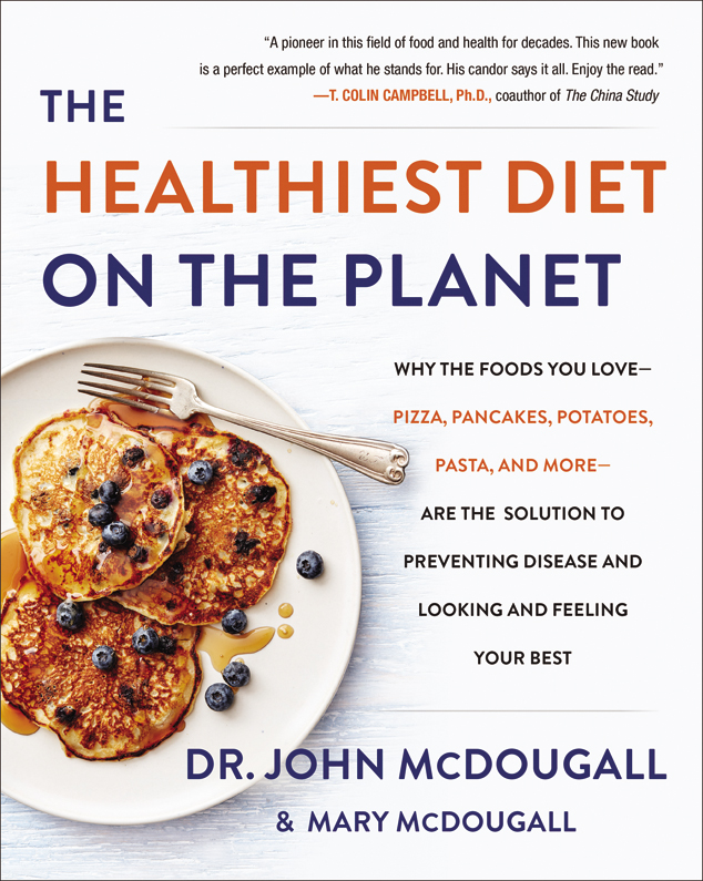 John A. McDougall: The Healthiest Diet on the Planet (2016, HarperCollins Publishers)