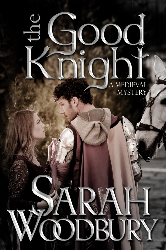 Sarah Woodbury: The Good Knight (EBook, 2011, Sarah Woodbury)