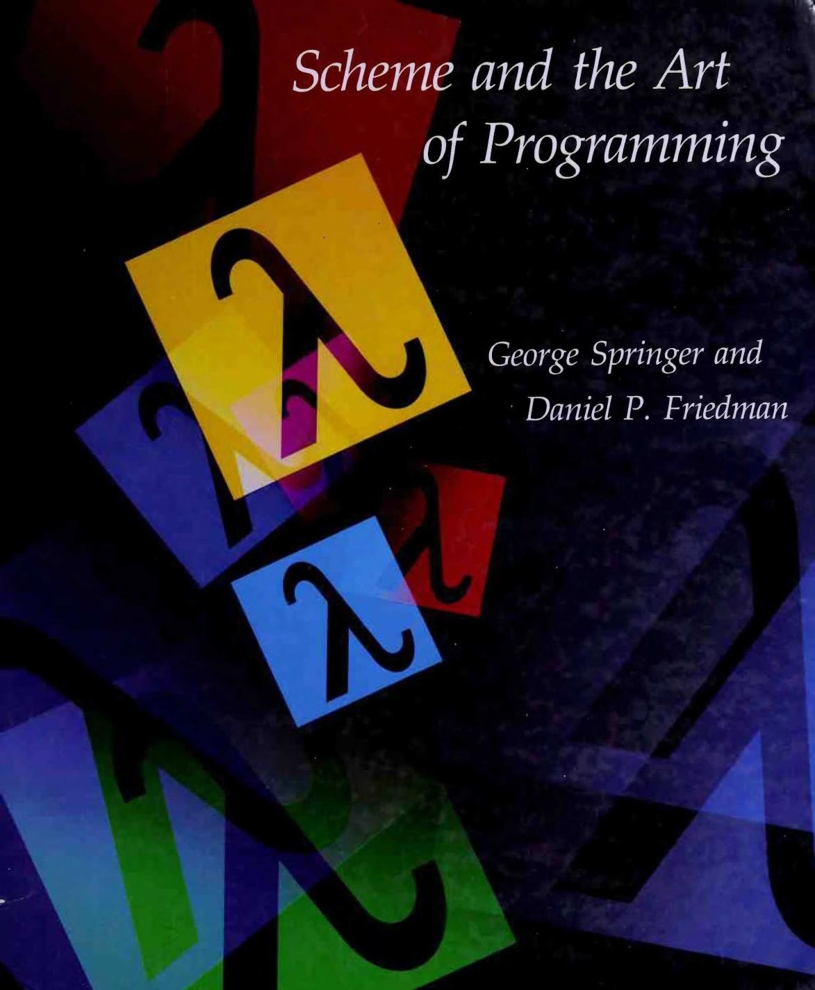 George Springer, Steele, Guy L., Jr., Daniel P. Friedman: Scheme and the Art of Programming (Hardcover, 1990, McGraw-Hill Companies)
