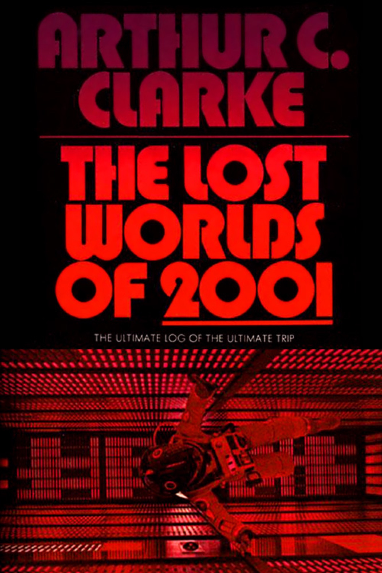 Arthur C. Clarke: The Lost Worlds of 2001 (Undetermined language, 1972, Sidgwick & Jackson)