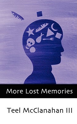 Teel McClanahan: More Lost Memories (AudiobookFormat, Modern Evil Press)