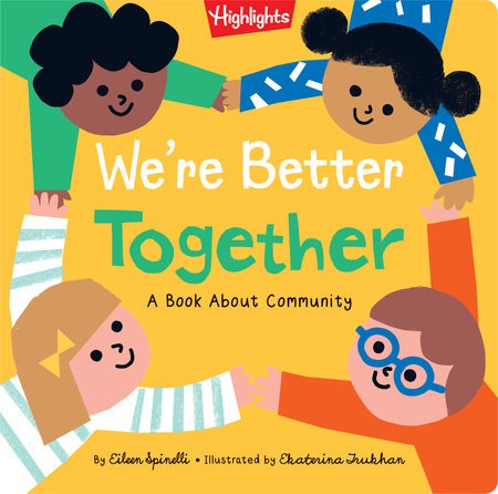 Eileen Spinelli, Ekaterina Trukhan: We're Better Together (2021, Boyds Mills Press)