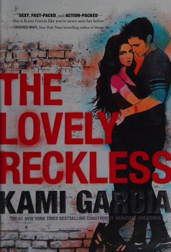 Kami Garcia: The Lovely Reckless (2016)