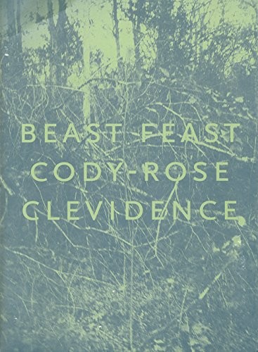 Cody-rose Clevidence: Beast Feast (Paperback, Ahsahta Press)