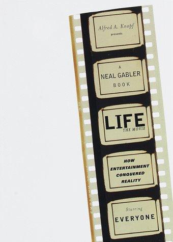 Neal Gabler: Life the movie (Hardcover, 1998, Knopf)