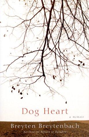 Breyten Breytenbach: Dog heart (1999, Harcourt Brace)