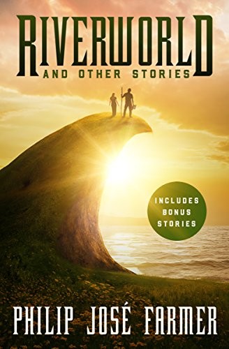 Philip José Farmer: Riverworld and Other Stories (Open Road Media Sci-Fi & Fantasy)