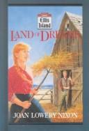 Joan Lowery Nixon: Land of dreams (2001, Gareth Stevens Pub.)