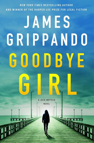 James Grippando: Goodbye Girl (2024, Harper Collins Publishers)
