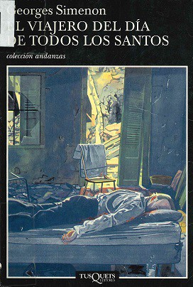 Georges Simenon: El Viajero Del Dia De Todos Los Santos (Paperback, Spanish language, 2000, TusQuets)