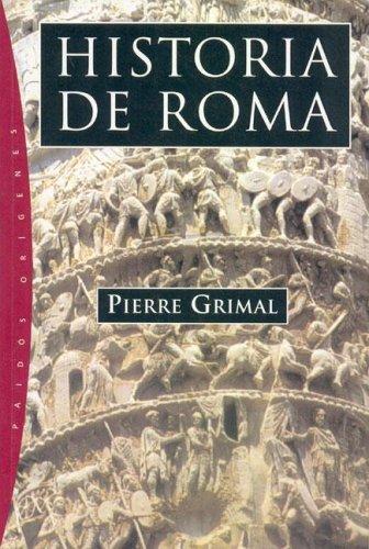 Pierre Grimal: Historia de Roma (Paperback, Spanish language, Ediciones Paidos Iberica)