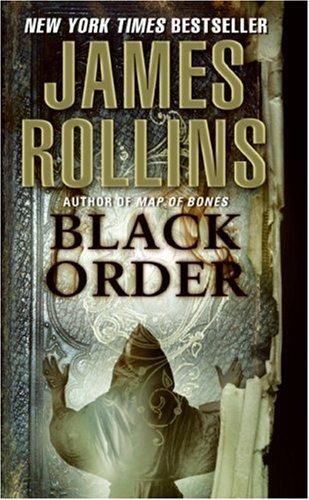 James Rollins: Black Order (Paperback, 2007, Harper)