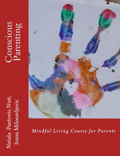 Nataša Pantović Nuit, Ivana Milosavljević: Conscious Parenting (EBook, 2014, Artof4elements)