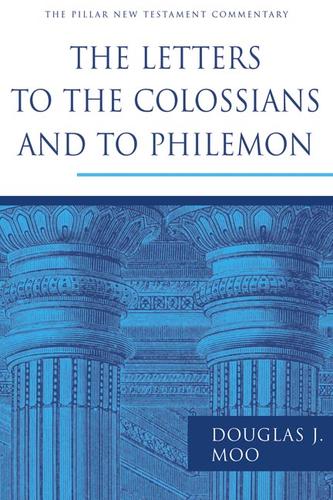 Douglas J. Moo: The letters to the Colossians and to Philemon (2008, William B. Eerdmans Pub. Co., Eerdmans)