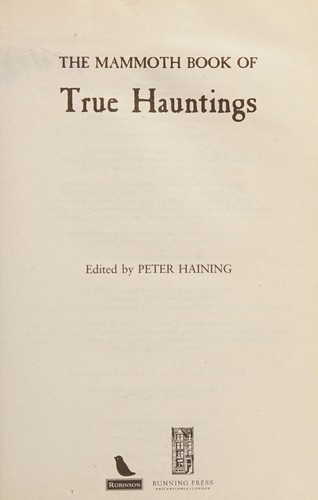 Peter Høeg: The mammoth book of true hauntings (2008, London, Running Press)