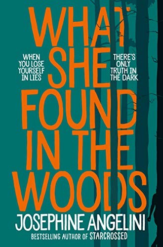 Josephine Angelini: What She Found in the Woods (Paperback, 2019, Macmillan Children's Books)
