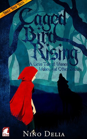 Nino Delia: Caged Bird Rising (2015, Ylva Publishing)