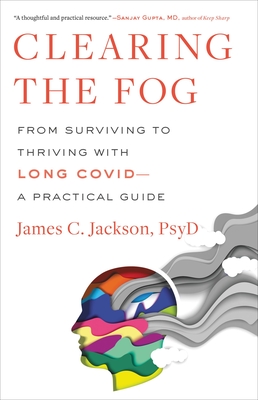 James C. Jackson: Clearing the Fog (2023, Little Brown & Company)
