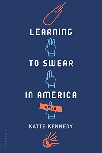 Katie Kennedy: Learning to Swear in America (Paperback, 2017, Bloomsbury USA Childrens)