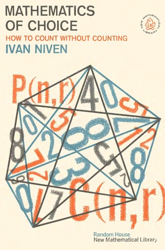 Ivan Morton Niven: Mathematics of choice (Paperback, 1965, The Mathematical Association of America)