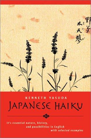 Kenneth Yasuda: The Japanese Haiku (Paperback, 2002, Tuttle Publishing)
