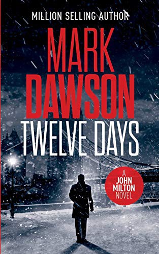 Mark Dawson: Twelve Days (Paperback, Independently Published, Independently published)
