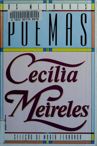 Cecília Meireles: Poesia completa (Portuguese language, 2001, Editora Nova Fronteira)