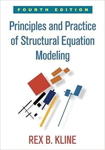 Rex B. Kline: Principles and practice of structural equation modeling (Paperback, 2016, The Guilford Press)