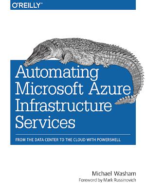 Mark E. Russinovich, Michael Washam: Automating Microsoft Azure Infrastructure Services (2014)