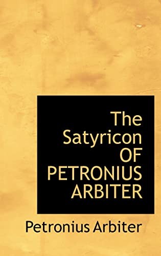 Petronius Arbiter: Satyricon of Petronius Arbiter (2008, Creative Media Partners, LLC)