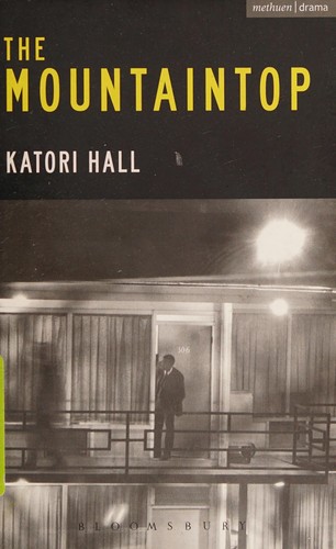 Katori Hall: The mountaintop (2011, Methuen Drama)