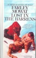 Farley Mowat: Lost in the Barrens (Hardcover, 1999, Tandem Library)