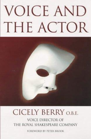 Cicely Berry: Voice and the actor. (1973, Harrap)