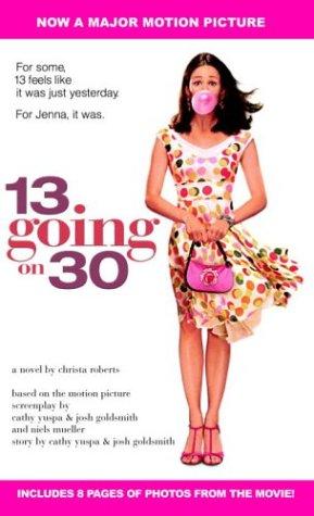 Christa Roberts: 13 Going on 30 (Paperback, 2004, Bantam Books for Young Readers)