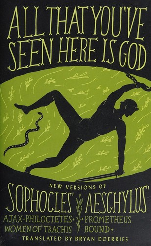 Bryan Doerries: All that you've seen here is God (2015, Vintage Books)