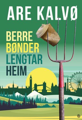 Are Kalvø: Berre bønder lengtar heim (Hardcover, Norsk nynorsk language, 2024, Kagge)