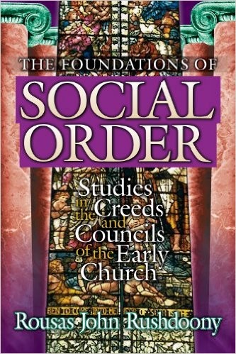 Rousas John Rushdoony: The foundations of social order (Paperback, 1998, Ross House Books)