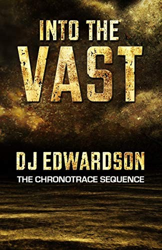 DJ Edwardson: Into the Vast (2012, CreateSpace Independent Publishing Platform)