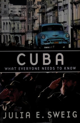 Julia Sweig: Cuba (2009, Oxford University Press)