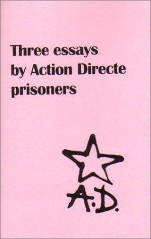 Action DIRECTE: Three Essays By Action Directe Prisoners (2001, Solidarity/Arm The Spirit)