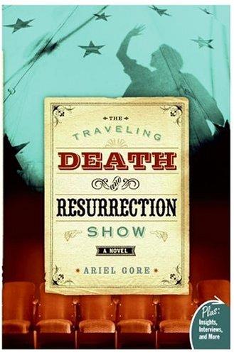 Ariel Gore: The traveling Death and Resurrection Show