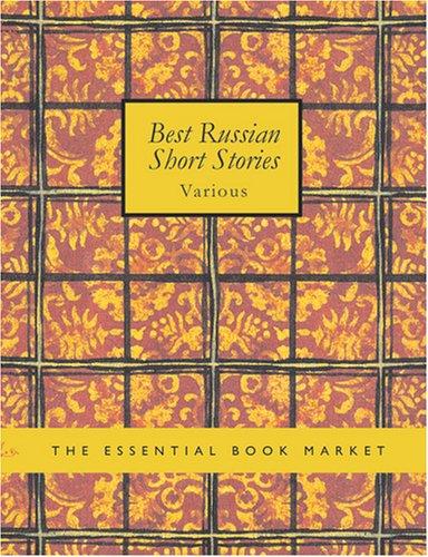 Various: Best Russian Short Stories (Large Print Edition) (Paperback, 2007, BiblioBazaar)