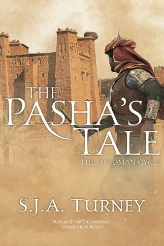 Simon Turney: The Pasha's Tale (The Ottoman Cycle) (Volume 4) (CreateSpace Independent Publishing Platform)