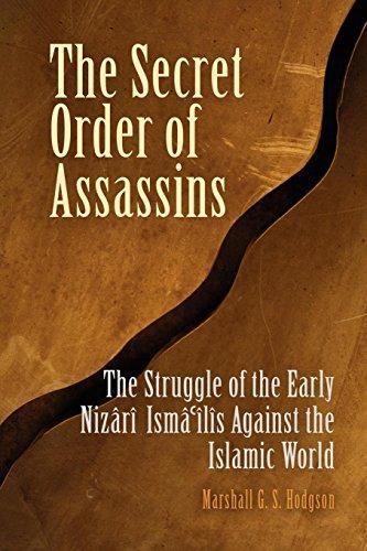 Marshall G. S. Hodgson: The Secret Order of Assassins: The Struggle of the Early Nizari Ismai'lis Against the Islamic World (2005)