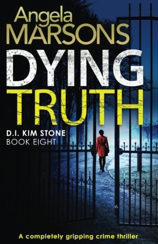 Angela Marsons: Dying Truth (Paperback, 2018, Bookouture)