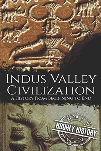 Hourly History: Indus Valley Civilization (Paperback, 2019, Independently published)